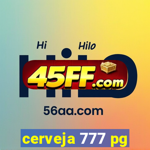 cerveja 777 pg